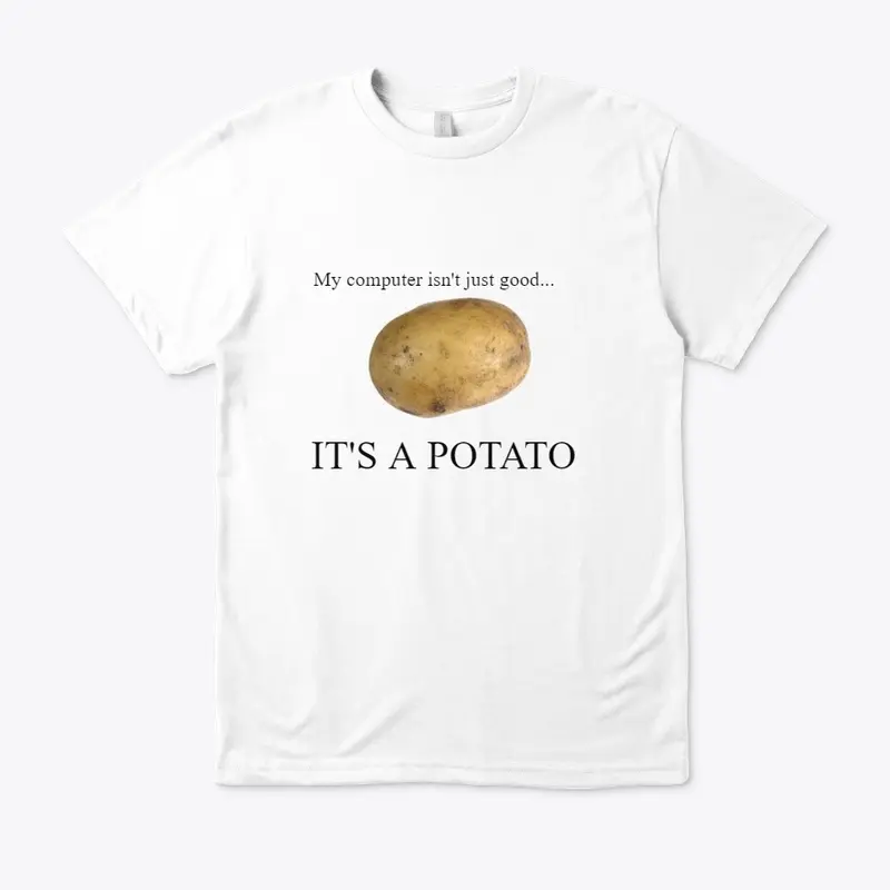 My computer is a potato