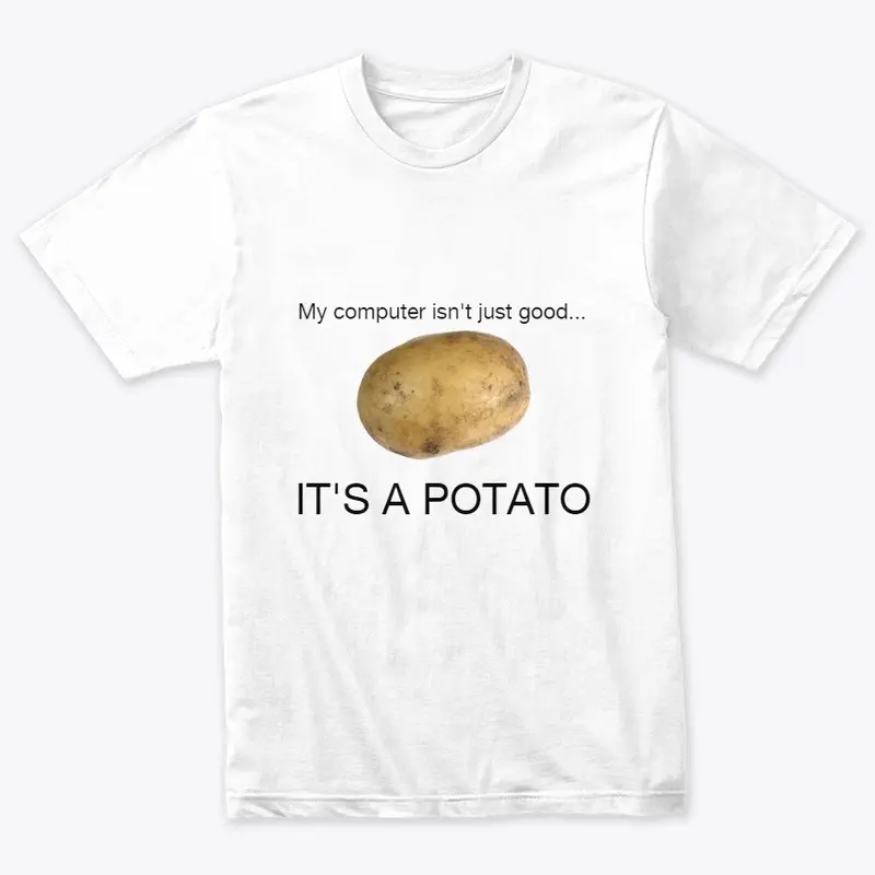 My computer is a potato