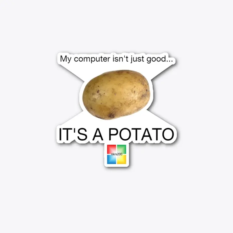 My computer is a potato